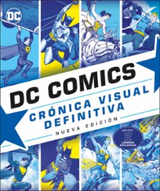 dc comics cronica visual definitiva (nueva edicion)-9780241468784