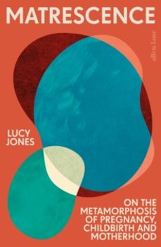 matrescence-lucy jones-9780241513484
