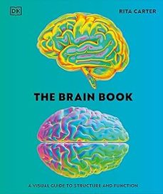 the brain book: a visual guide to structure and function-rita carter-9780241666784