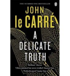a delicate truth-john le carre-9780241965184
