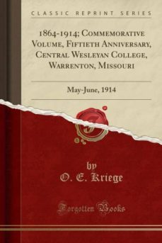 1864-1914; commemorative volume, fiftieth anniversary, central wesleyan college, warrenton, missouri-9780243111084