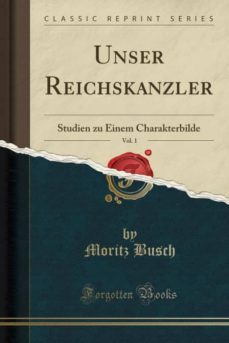 unser reichskanzler, vol. 1-9780259468684