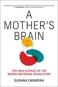 a mother's brain (ebook)-susana carmona-9780262055284