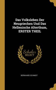 das volksleben der neugriechen und das hellenische alterthum, erster theil-9780270668384