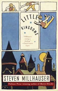little kingdoms (ebook)-steven millhauser-9780307763884