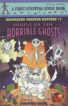 house of the horrible ghosts (ebook)-geoffrey hayes-9780307828484