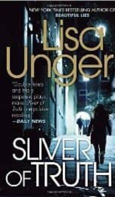 sliver of truth-lisa unger-9780307949684