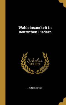 waldeinsamkeit in deutschen liedern-9780341566984