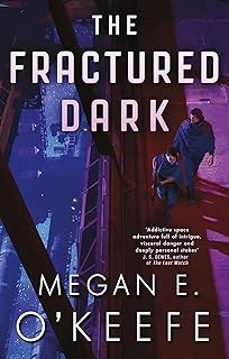 the fractured dark (the devoured worlds 2)-megan e. o keefe-9780356517384