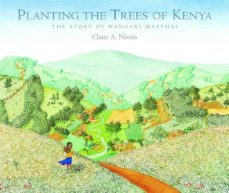 planting the trees of kenya: the story of wangari maathai-claire a nivola-9780374399184