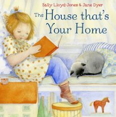 the house that's your home (ebook)-sally lloyd jones-jane dyer-9780375987984