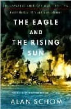 the eagle and the rising sun-alan schom-9780393326284