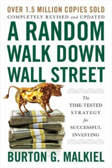 a random walk down wall street : the time-tested strategy for successful investing-burton g. malkiel-9780393358384