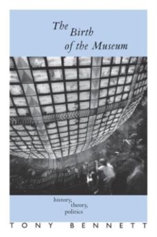 the birth of the museum-tony bennett-9780415053884