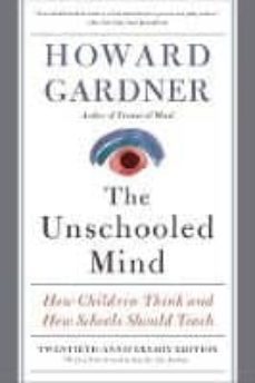the unschooled mind: how children think and how schools should teach-howard e. gardner-9780465024384