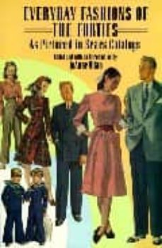everyday fashions of the forties as pictured in sears catalogs-9780486269184