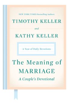the meaning of marriage: a couple's devotional (ebook)-timothy keller-kathy keller-9780525560784