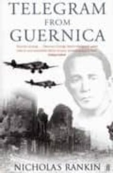 telegram from guernica: the extraordinary life of george steer, w ar correspondent-9780571205684