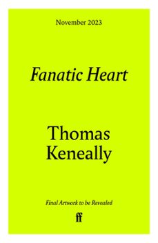 fanatic heart (ebook)-thomas keneally-9780571387984