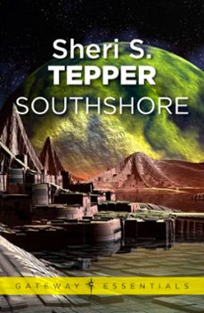 southshore (ebook)-sheri s. tepper-9780575116184