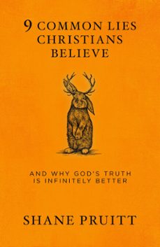 9 common lies christians believe (ebook)-shane pruitt-9780735291584