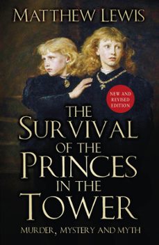 the survival of the princes in the tower (ebook)-matthew lewis-9780750985284