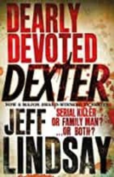 dearly devoted dexter: book two-jeff lindsay-9780752877884