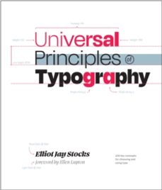 universal principles of typography-elliot jay stocks-9780760383384