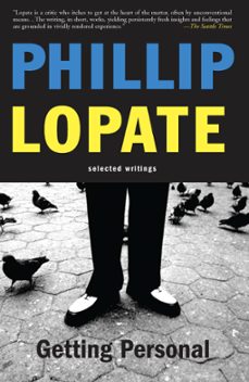 getting personal (ebook)-phillip lopate-9780786729784