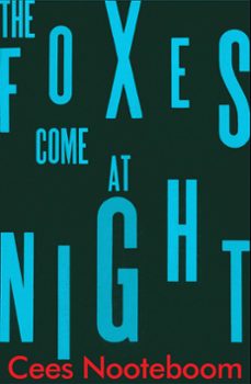 the foxes come at night (ebook)-cees nooteboom-9780857051684