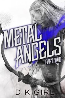 metal angels - part two (ebook)-d k girl-9780998142784