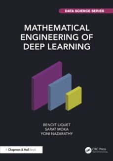 mathematical engineering of deep learning-benoit liquet-9781032288284