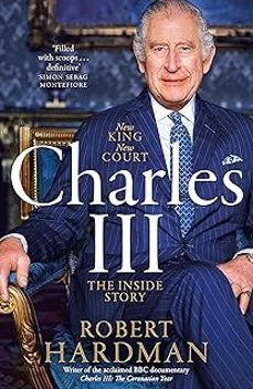 charles iii : new king. new court. the inside story.-robert hardman-9781035027484