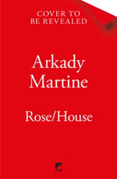 rose/house (ebook)-arkady martine-9781035065684