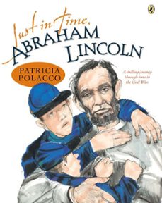 just in time, abraham lincoln (ebook)-patricia polacco-9781101646984