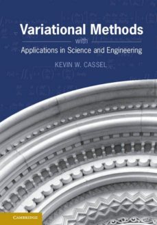 variational methods with applications in science and engineering-kevin w. cassel-9781107022584