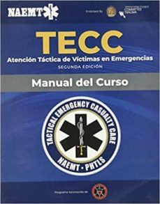 tecc spanish: atencion tactica a victimas en emergencias, segunda edicion, manual del curso-9781284206784