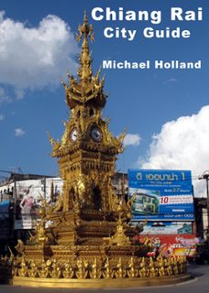 chiang rai city guide (ebook)-michael holland-9781301469284