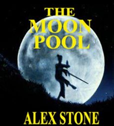the moon pool (ebook)-alex stone-9781370820184