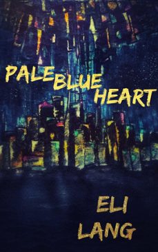 pale blue heart (ebook)-eli lang-9781386481584