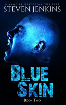 blue skin: book two (ebook)-steven jenkins-9781386600084