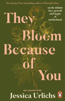 they bloom because of you (ebook)-jessica urlichs-9781405979184