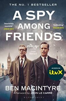 a spy among friends : now a major itv series starring damian lewi s and guy pearce-9781408851784
