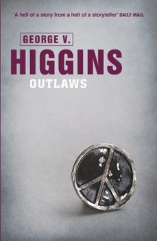 outlaws (ebook)-george v. higgins-9781409146384