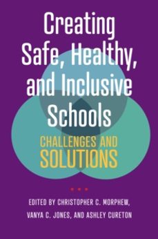 creating safe, healthy, and inclusive schools-ashley cureton-9781421449784