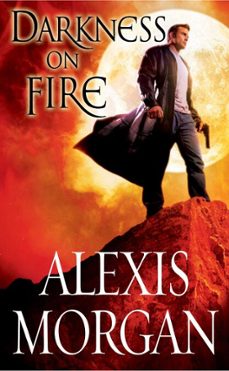 darkness on fire (ebook)-alexis morgan-9781439168684