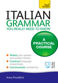 italian grammar you really need to know (ebook)-anna proudfoot-9781444179484