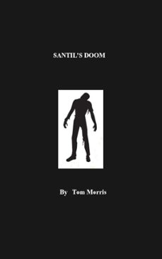 santil's doom (ebook)-tom morris-9781465878984