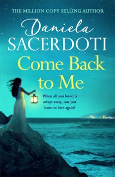 come back to me (a seal island novel) (ebook)-daniela sacerdoti-9781472235084