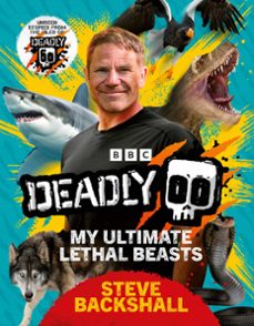 deadly (ebook)-steve backshall-9781473534384